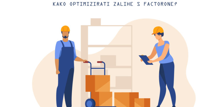 Kako optimizirati zalihe s FactorOne?