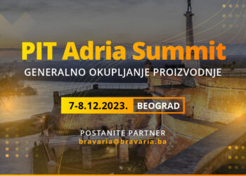 PIT Adria Summit 2023:  “Mjesto susreta proizvodnje i industrije na kojem morate biti!”