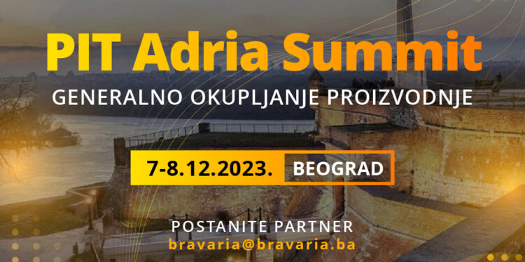 PIT Adria Summit 2023:  “Mjesto susreta proizvodnje i industrije na kojem morate biti!”